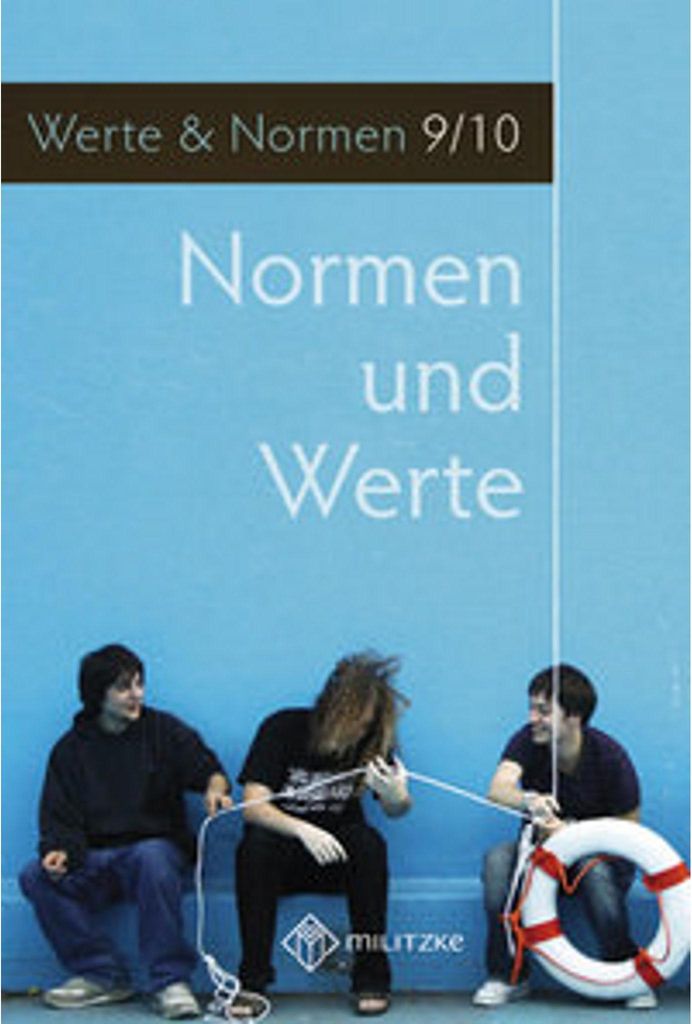 Normen und Werte. Klassen 9/10. Lehrbuch