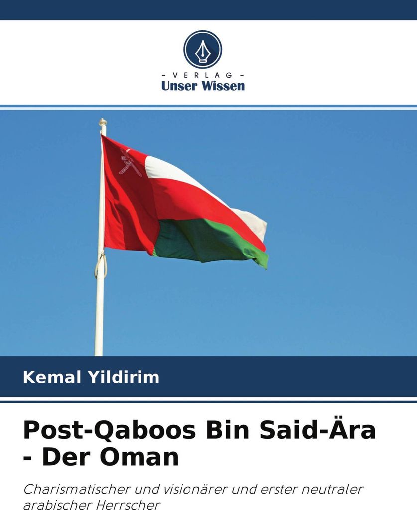 Post-Qaboos Bin Said-Ära - Der Oman