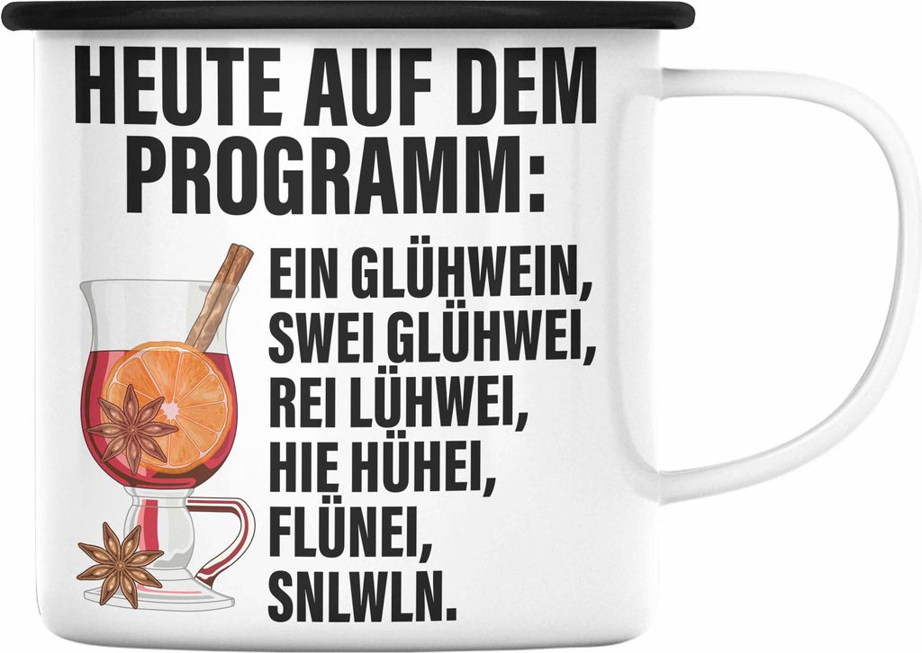 Trendation - Lustige Glühwein Emaille Tasse Lustig Spruch Glühweinbecher mit Henkel Doppelwandig GlühweinEmaille Tassen Gläser Weihnachtsmarkt ...