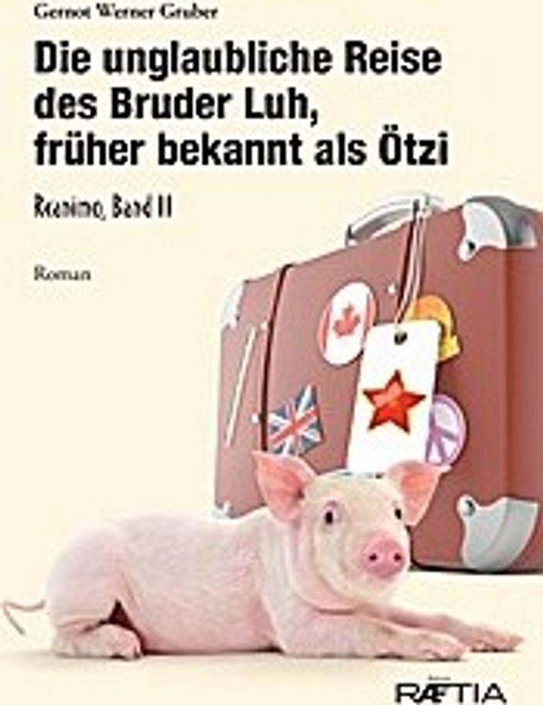 Die unglaubliche Reise des Bruder Luh, früher bekannt als Ötzi