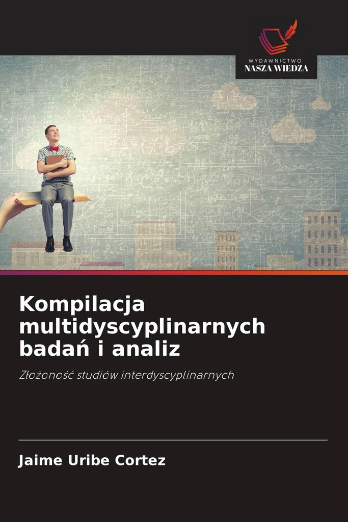 Kompilacja multidyscyplinarnych bada¿ i analiz