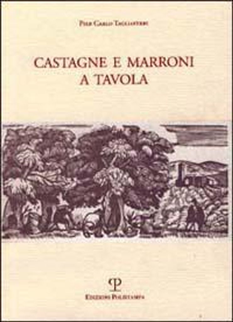Tagliaferri, P: Castagne e marroni a tavola