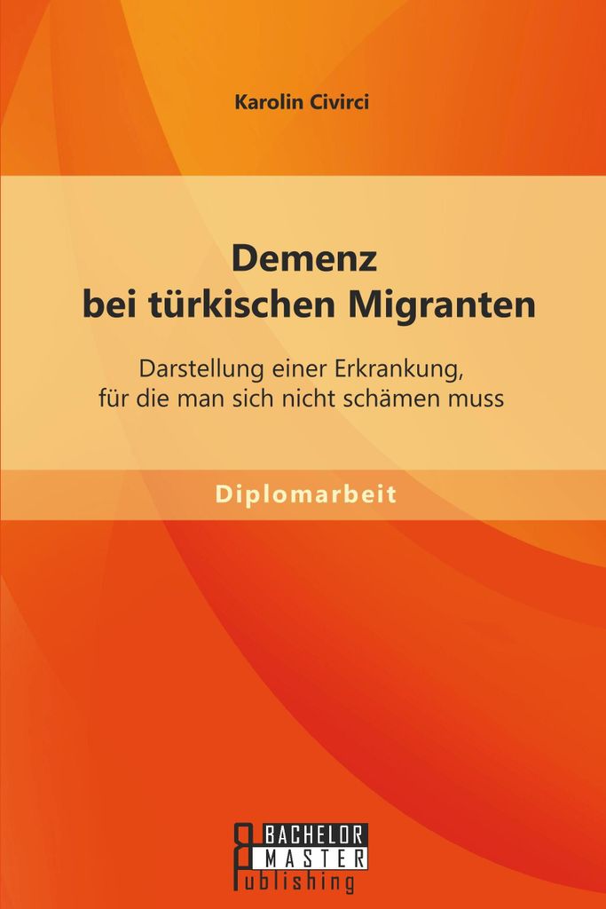 Demenz bei türkischen Migranten: Darstellung einer Erkrankung, für die man sich nicht schämen muss