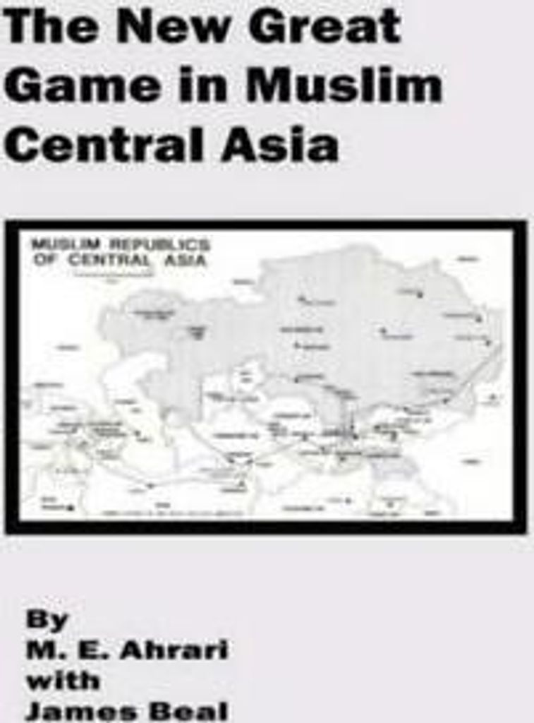New Great Game in Muslim Central Asia, The. Ahrari, E. New.