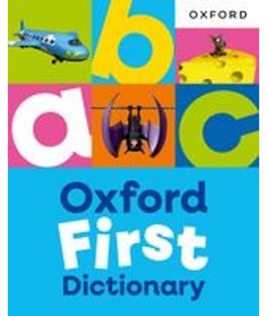 Oxford First Dictionary: Illustrated dictionary for children age 5+ (Oxford First Dictionaries)