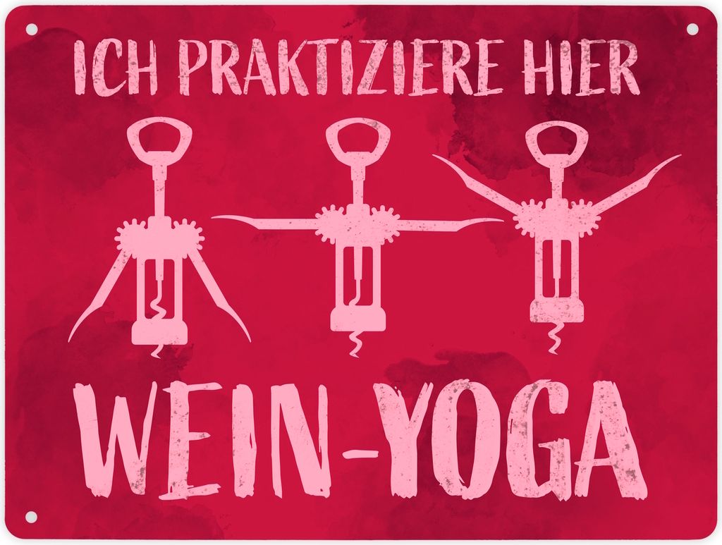 Ich praktiziere hier Wein-Yoga - Metallschild mit Yoga-Korkenziehern
