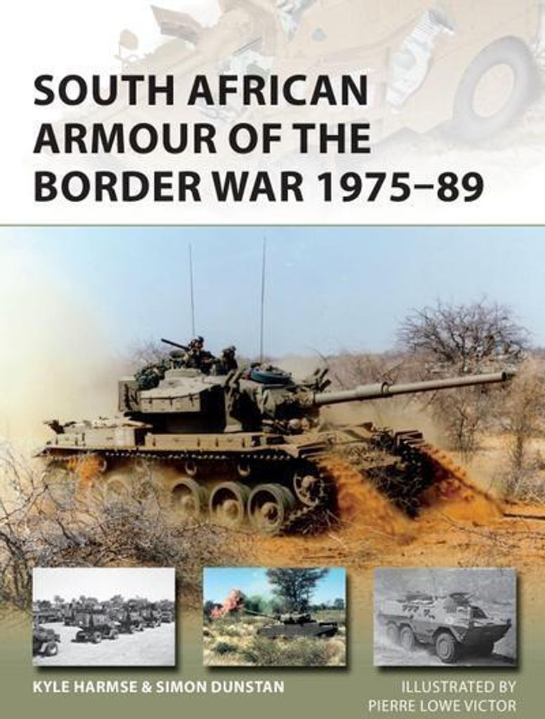 Südafrikanische Rüstung im Grenzkrieg 1975-89 (New Vanguard, Band 243)