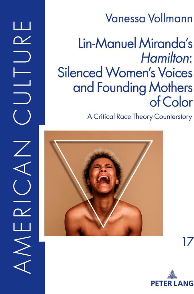 Lin-Manuel Miranda's «Hamilton»: Silenced Women's Voices and Founding Mothers of Color