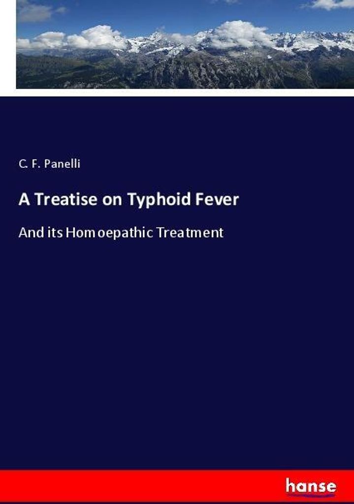A Treatise on Typhoid Fever