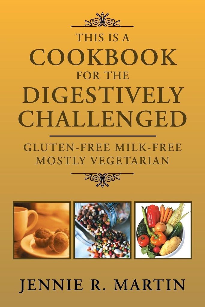 This Is a Cookbook for the Digestively Challenged