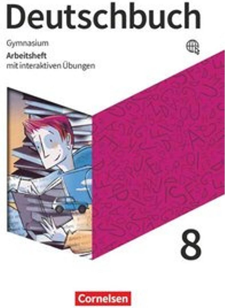 Deutschbuch Gymnasium 8. Schuljahr. Zu den Ausgaben Allgemeine Ausgabe und Niedersachsen - Arbeitsheft mit interaktiven Übungen online
