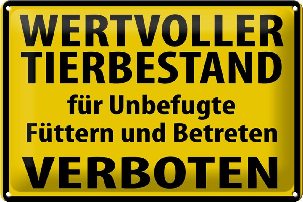 Blechschild Warnschild 30x20cm Wertvoller Tierbestand