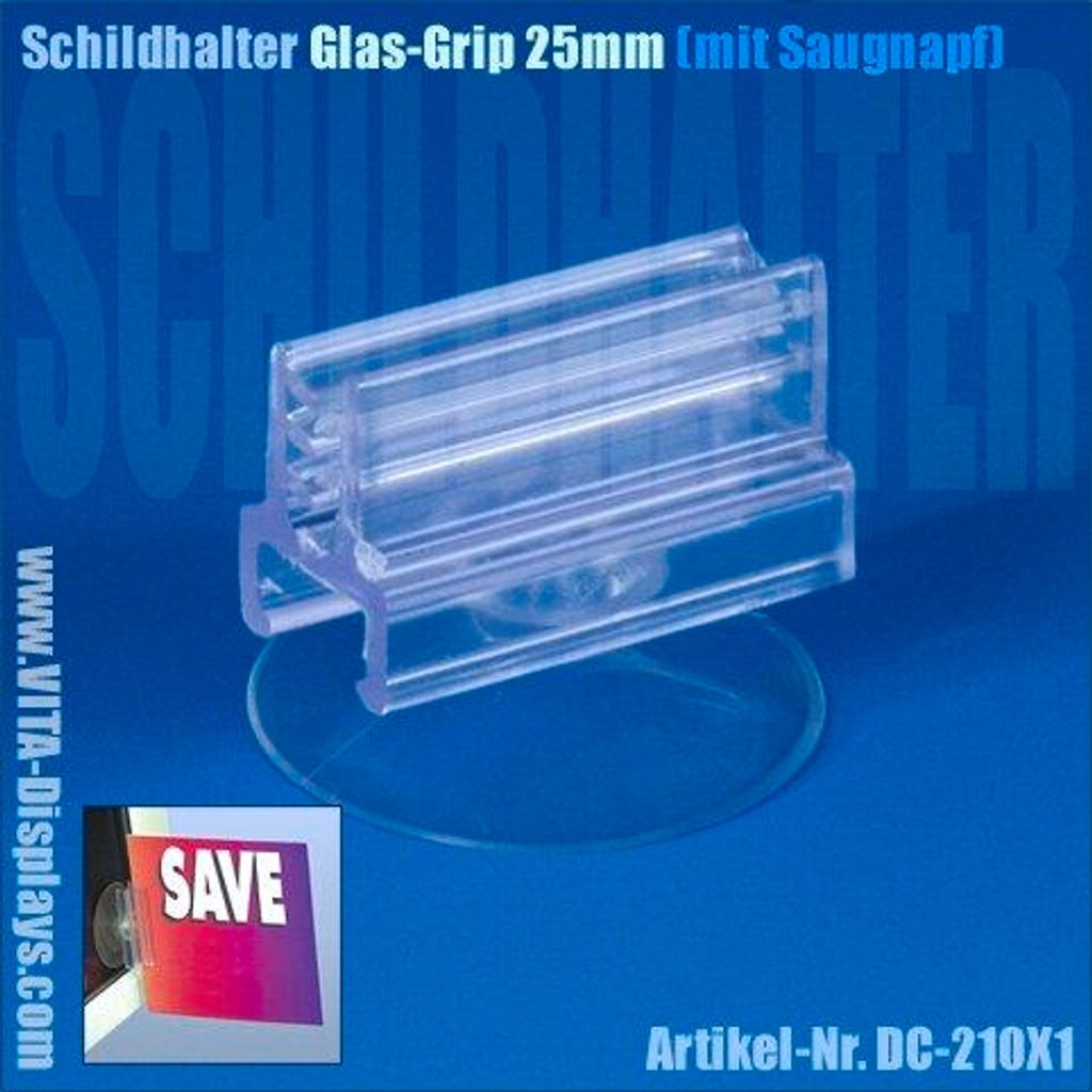 Schildhalter Glas-Grip 25mm (mit Saugnapf) (10 Stück)