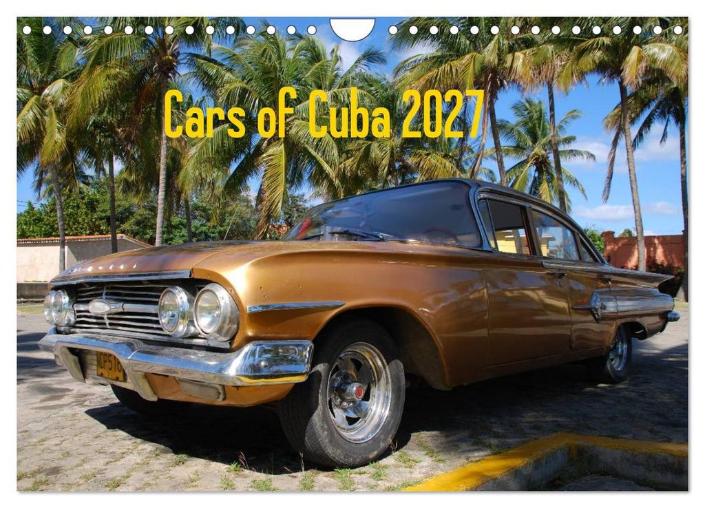 Cars of Cuba 2027 (Wandkalender 2027 DIN A4 quer), CALVENDO Monatskalender