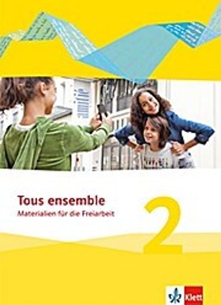 Tous ensemble 2. Materialien für die Freiarbeit. Ausgabe 2013