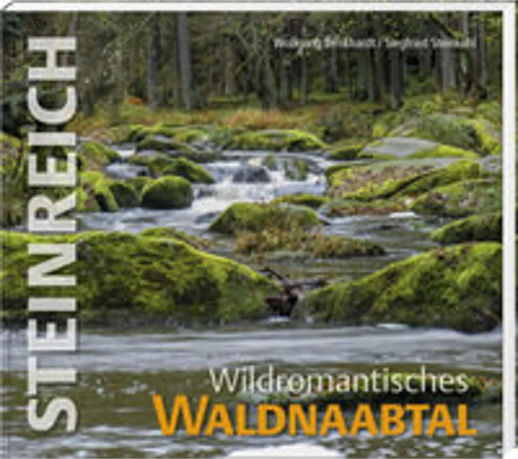 Steinreich Wildromantisches Waldnaabtal - Livre Photo Nature de Bavière