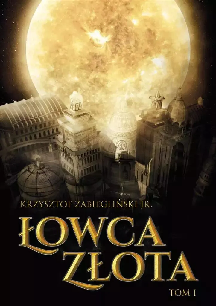 Livre Łowca Złota T.1 premier tome de la saga fantastique polonaise