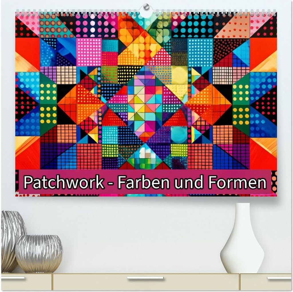 Patchwork - Farben und Formen (hochwertiger Premium Wandkalender 2026 DIN A2 quer), Kunstdruck in Hochglanz