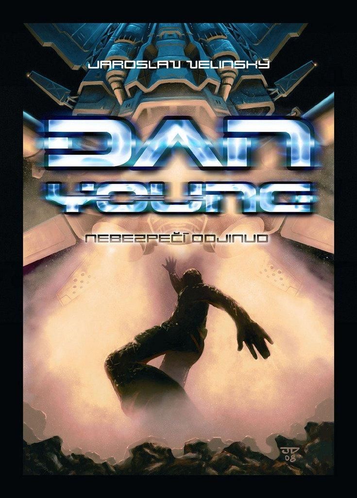 Dan Young. Nebezpečí odjinud | Jaroslav Velinský
