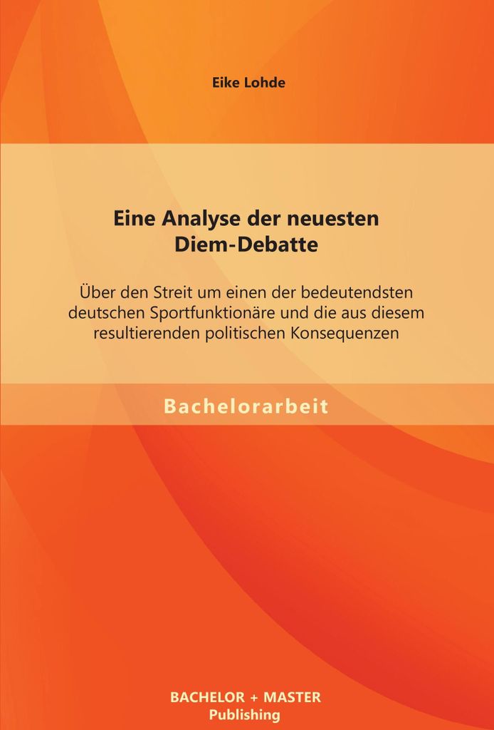 Eine Analyse der neuesten Diem-Debatte: Über den Streit um einen der bedeutendsten deutschen Sportfunktionäre und die aus diesem resultierenden p...