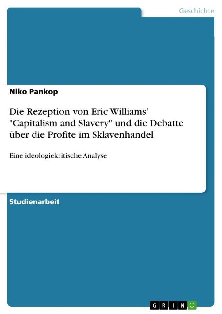 Die Rezeption von Eric Williams' "Capitalism and Slavery" und die Debatte über die Profite im Sklavenhandel