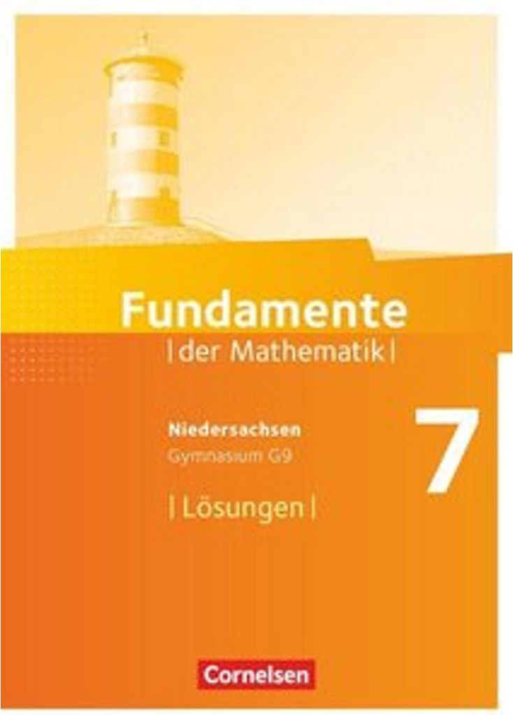 Fundamente der Mathematik 7. Schuljahr. Lösungen zum Schülerbuch Gymnasium Niedersachsen