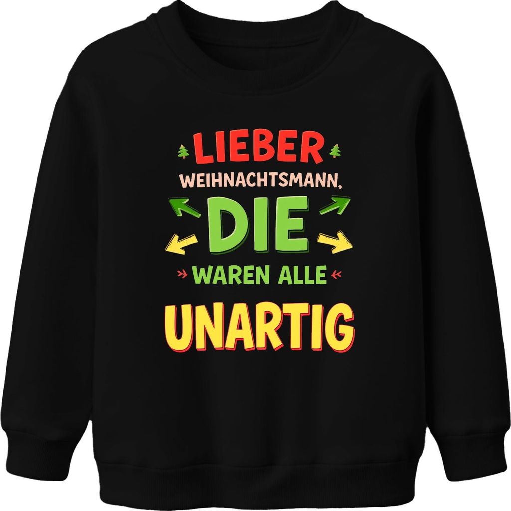 Lieber Weihnachtsmann die waren unartig Nikolaus Geschenk lustig Uni Kinder Sweatshirt Pullover, Schwarz, 116