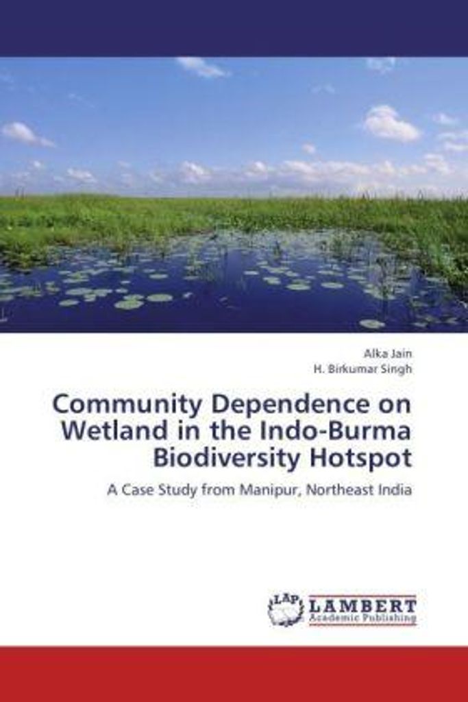 Jain, A: Community Dependence on Wetland in the Indo-Burma B