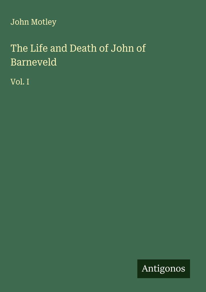 Das Leben und der Tod von Johannes von Barneveld