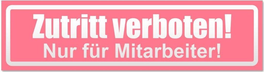 Kiwistar - Autoaufkleber - Hellrosa - 20 x 5,3 cm - Zutritt verboten nur Mitarbeiter invertiert - Hinweis Aufkleber Sticker für Auto, Kfz, Fahrrad...