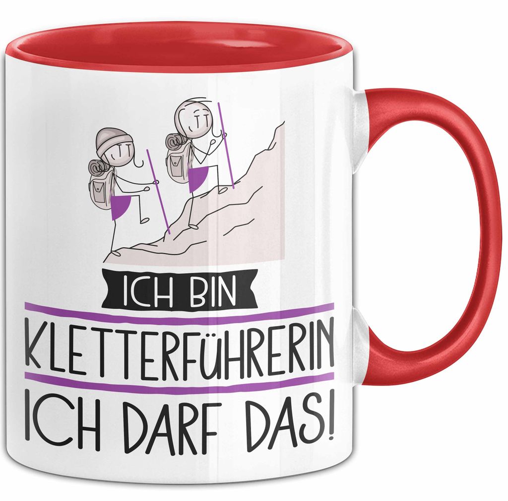 Geschenk für Kletterführerin Tasse Lustige Geschenkidee Geburtstag Ich Bin Kletterführerin Ich Darf Das (Rot)
