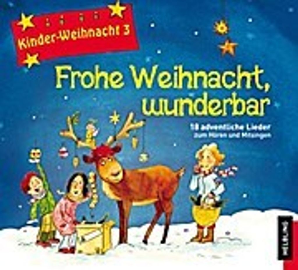 Kinder-Weihnacht 3: Frohe Weihnacht,wunderbar