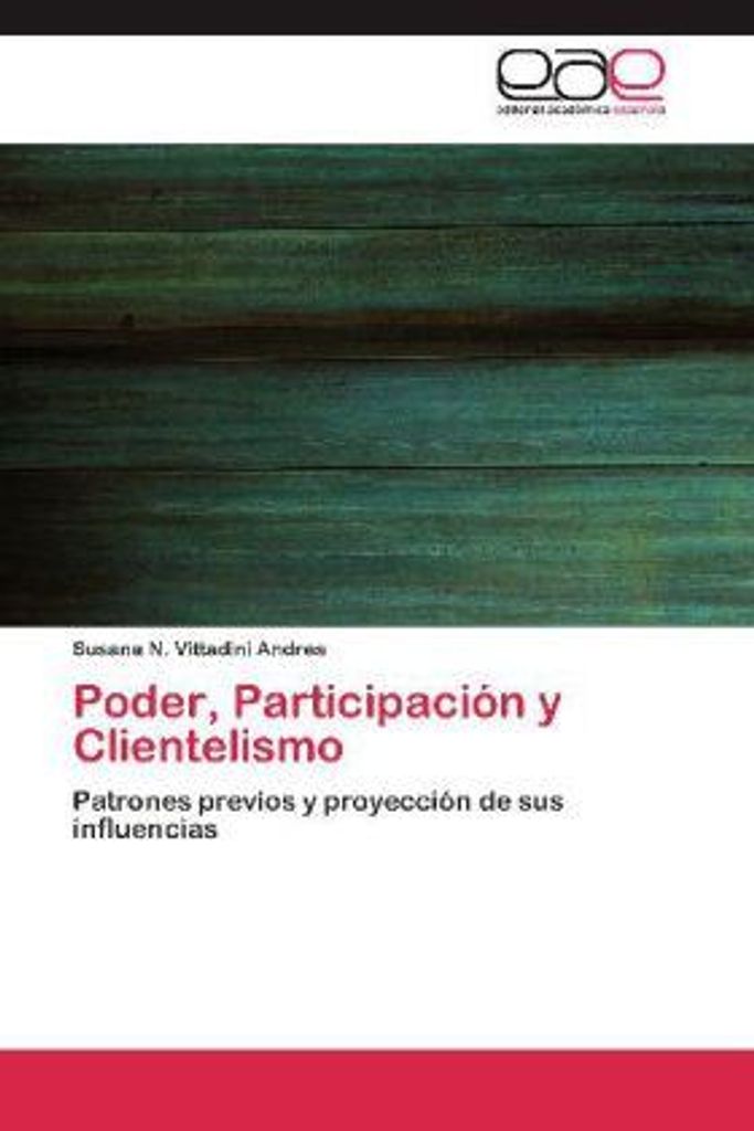 Vittadini Andres, S: Poder, Participación y Clientelismo