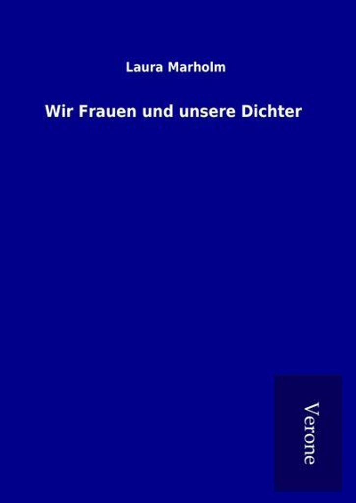 Wir Frauen und unsere Dichter