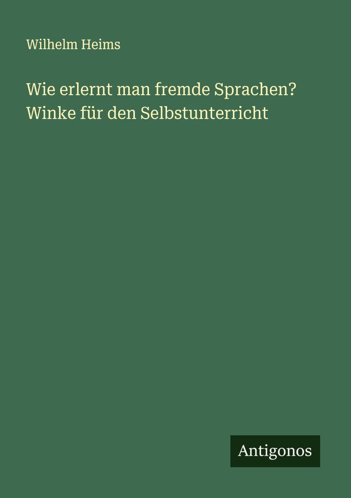 Wie erlernt man fremde Sprachen? Winke für den Selbstunterricht