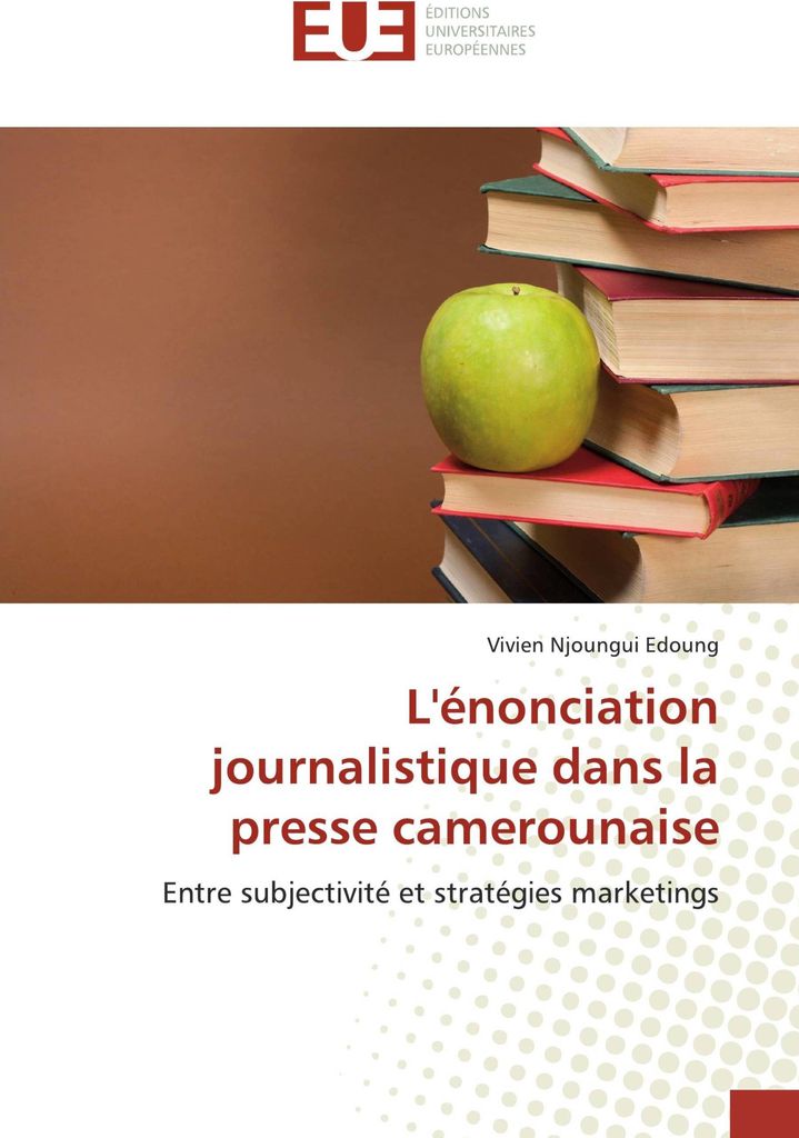 L'énonciation journalistique dans la presse camerounaise