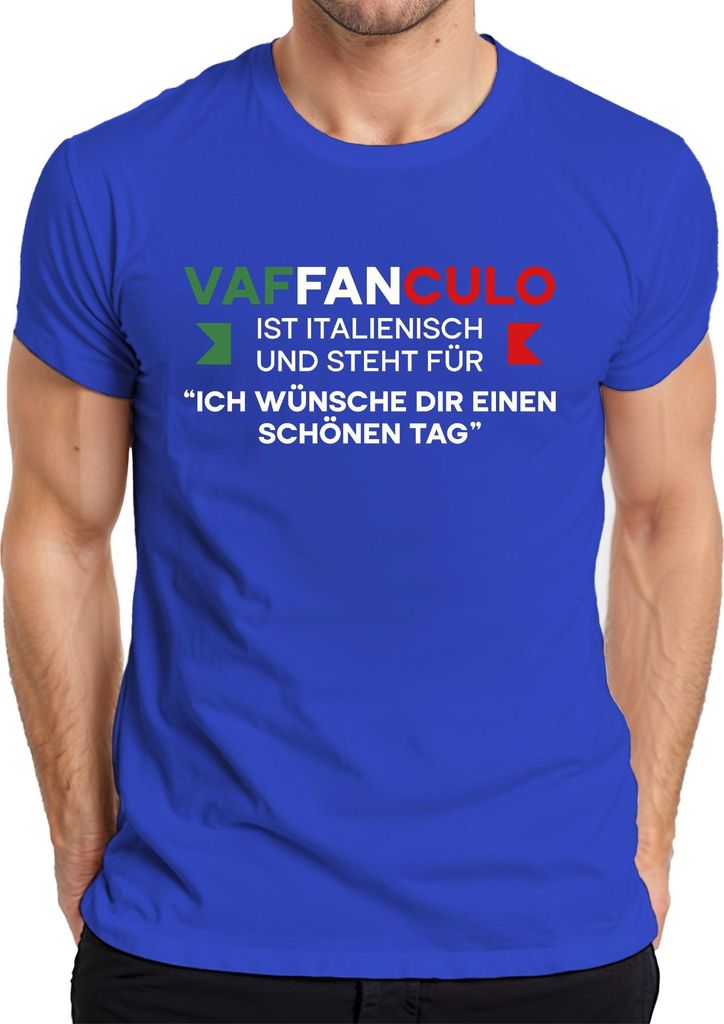 Vaffanculo Ich wünsch dir schönen Tag frech italienisch Geschenk Herren T-Shirt, Blau, 3XL