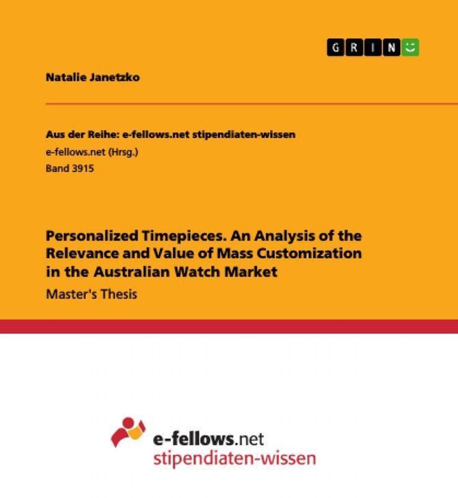 Personalized Timepieces. An Analysis of the Relevance and Value of Mass Customization in the Australian Watch Market