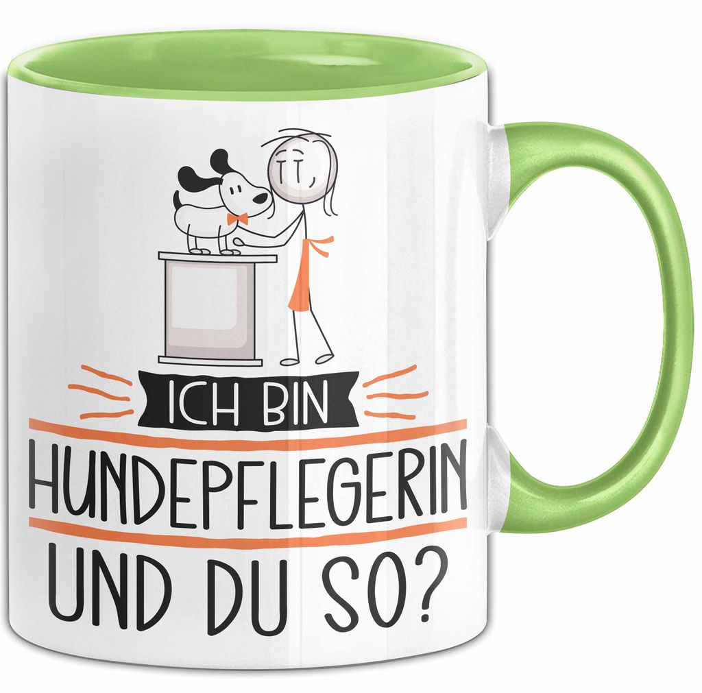 Hundepflegerin Tasse Geschenk Ich Bin Hundepflegerin Und Du So Geschenkidee Lustiger Spruch Becher (Grün)