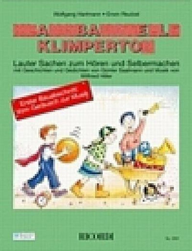 Klangbaustelle Klimperton, je 2 Audio-CDs u. Text- und Materialienbände Vom Geräusch zur Musik, 2 Audio-CDs u. Text-/Materialband