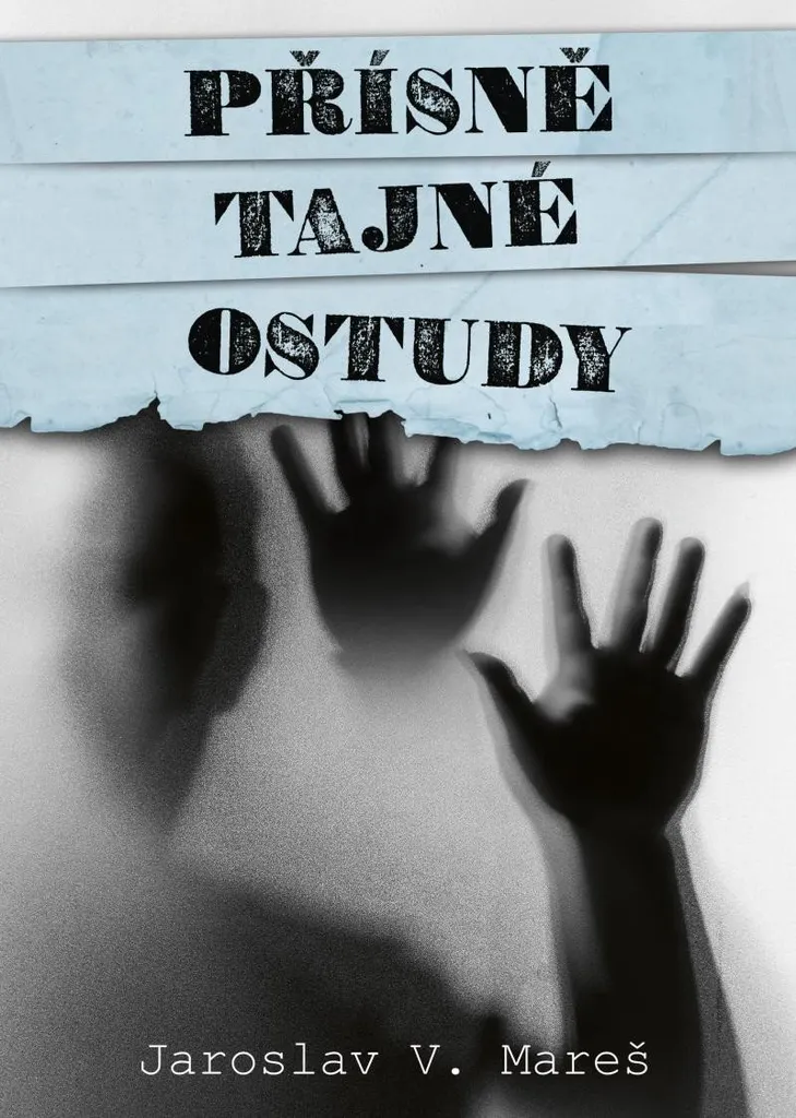 Livre d'investigation Přísně tajné ostudy de Jaroslav Mareš