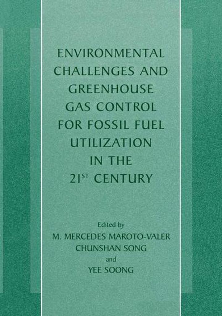 ISBN Environmental Challenges and Greenhouse Gas Control for Fossil Fuel Utilization in the 21st Century, Englisch, Hardcover, 447 Seiten