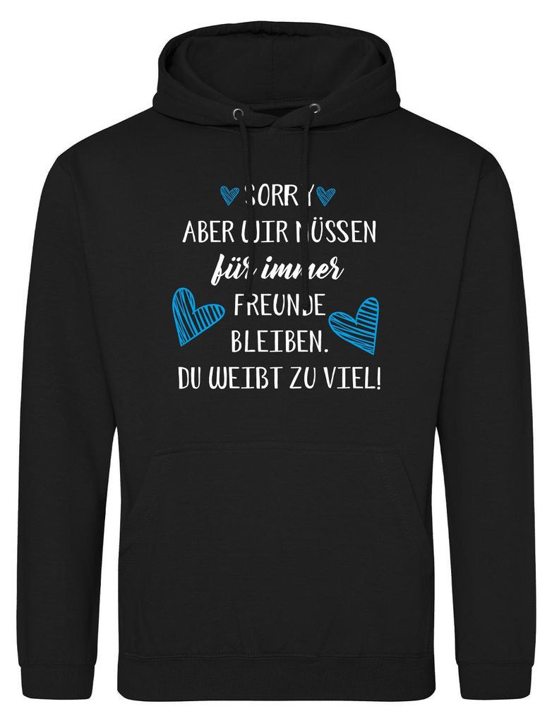 Huuraa Uni Hoodie Müssen für immer Freunde bleiben. Du weißt zu viel. XXL Deep Black Vegan Sweatshirt Geschenkidee