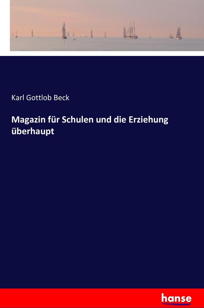 Magazin für Schulen und die Erziehung überhaupt