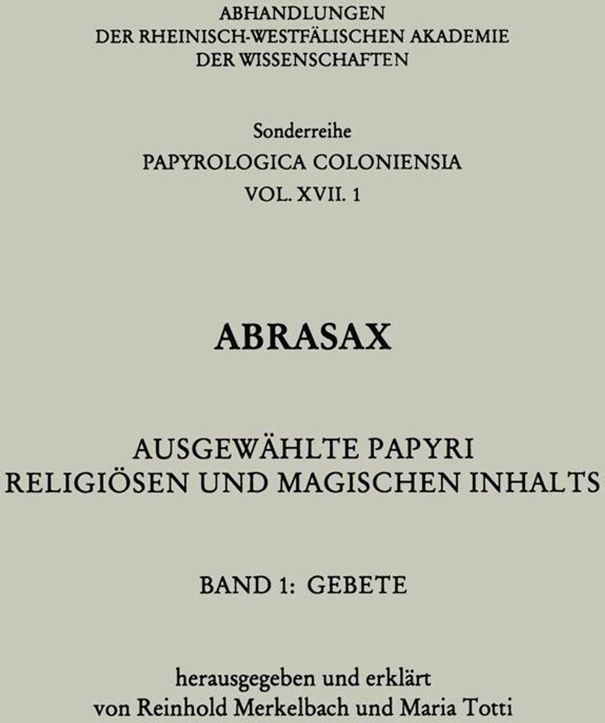 Abrasax: Ausgewählte Papyri Religiösen und Magischen Inhalts