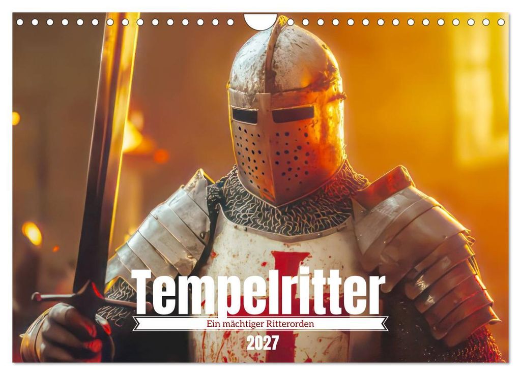 Tempelritter - Ein mächtiger Ritterorden (Wandkalender 2027 DIN A4 quer), CALVENDO Monatskalender