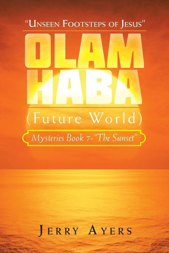 Olam Haba (Future World) Mysteries Book 7-"The Sunset"