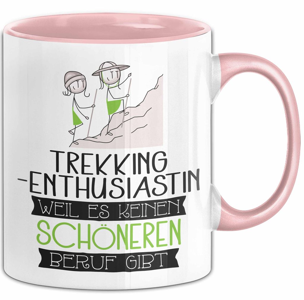 Trekking-Enthusiastin Weil Es Keinen Schöneren Beruf Gibt Tasse Geschenk für Eine Trekking-Enthusiastin Lustig (Rosa)