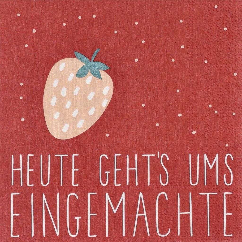 Serviette "Heute geht ́s ums eingemachte"