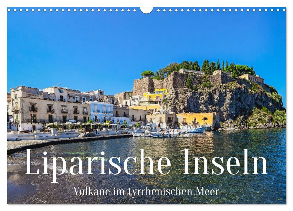 Liparische Inseln - Vulkane im Tyrrhenischen Meer (Wandkalender 2027 DIN A3 quer), CALVENDO Monatskalender